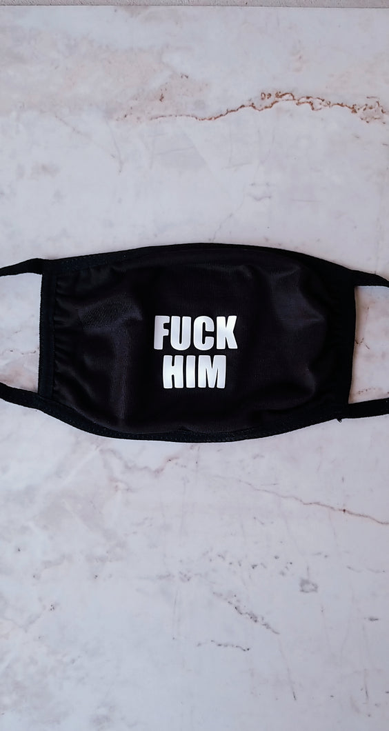 Fuck Him Mask